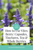 How to Use Vitex Berry: Capsules, Tinctures, Tea & Whole Berries